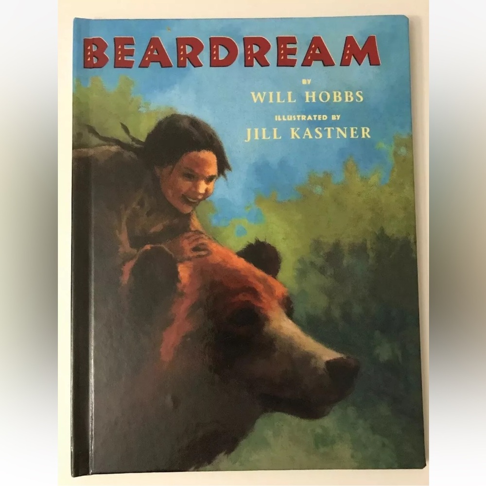 Beardream by Will Hobbs illustrated by Jill Kastner Book age 4-8